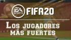 FIFA 20: Los jugadores más fuertes para el Ultimate Team