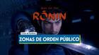 Rise of the Ronin: TODAS las zonas de orden público y dónde encontrarlas