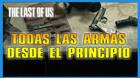 The Last of Us Parte 1: cómo tener todas las armas al principio