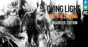 Dying Light: The Following - Enhanced Edition - Análisis