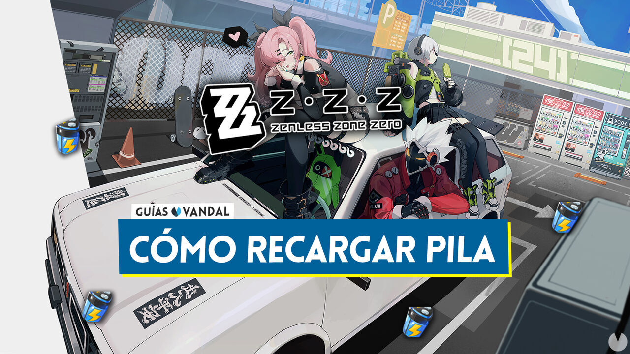 Zenless Zone Zero: Cmo recargar la pila y para qu sirve este recurso? - Zenless Zone Zero
